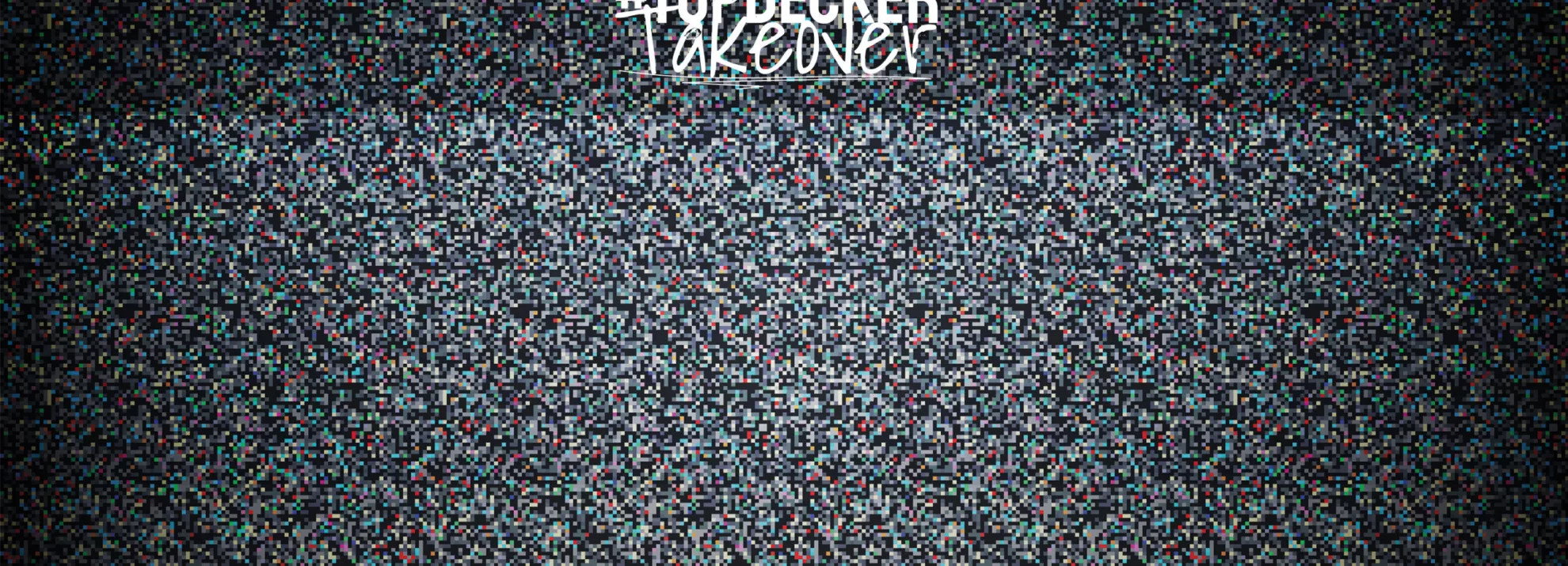 Black, grey and red pixels, with the header '#Topdecker Takeover'